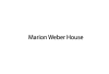 Marion Weber House