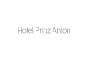 Hotel Prinz Anton