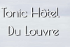 Tonic Hotel du Louvre